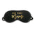 But First Sleep Mask