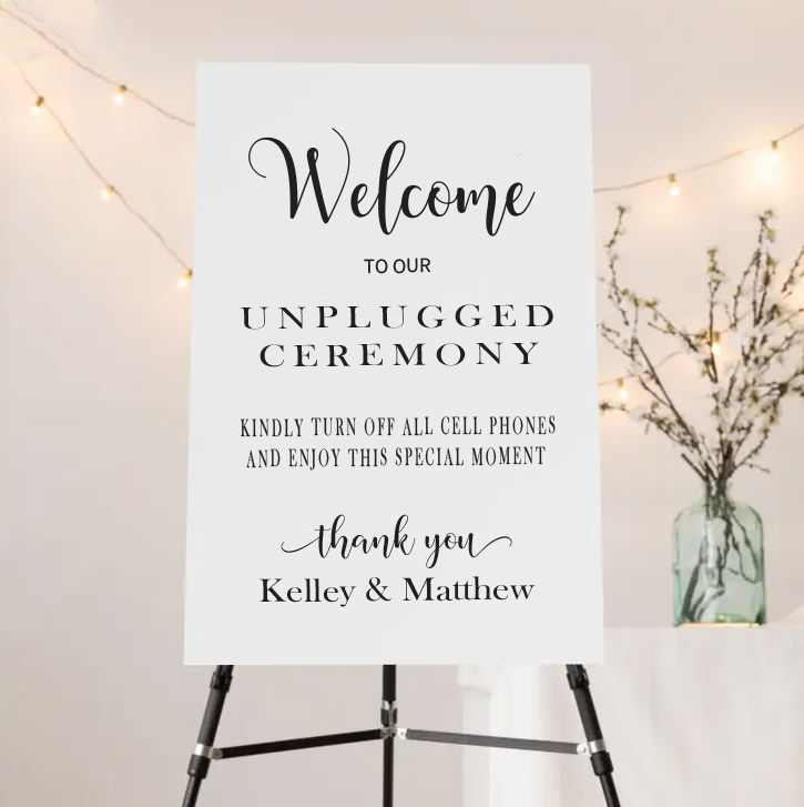 Welcome To Our Unplugged Wedding Sign